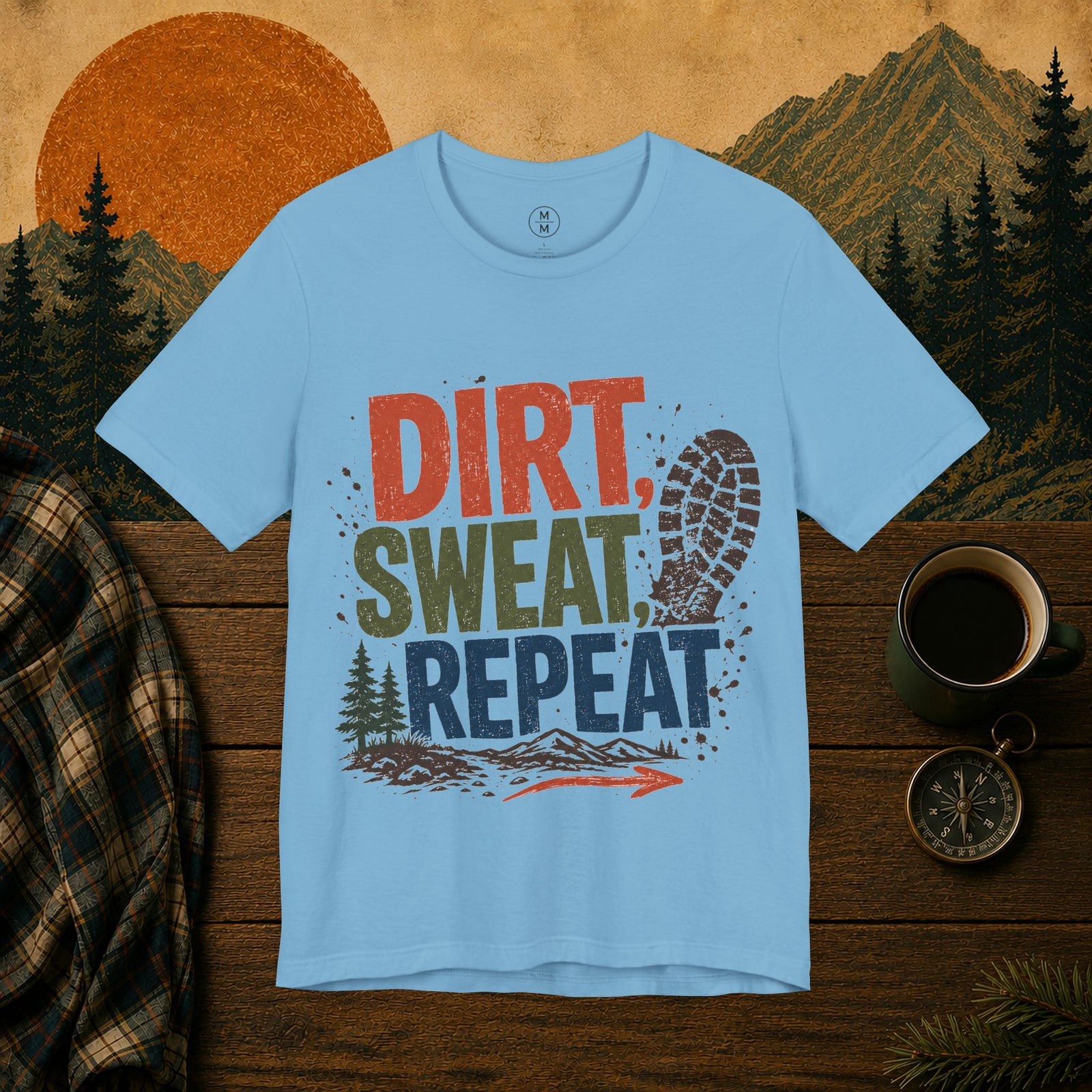 Dirt Sweat Repeat T-Shirt