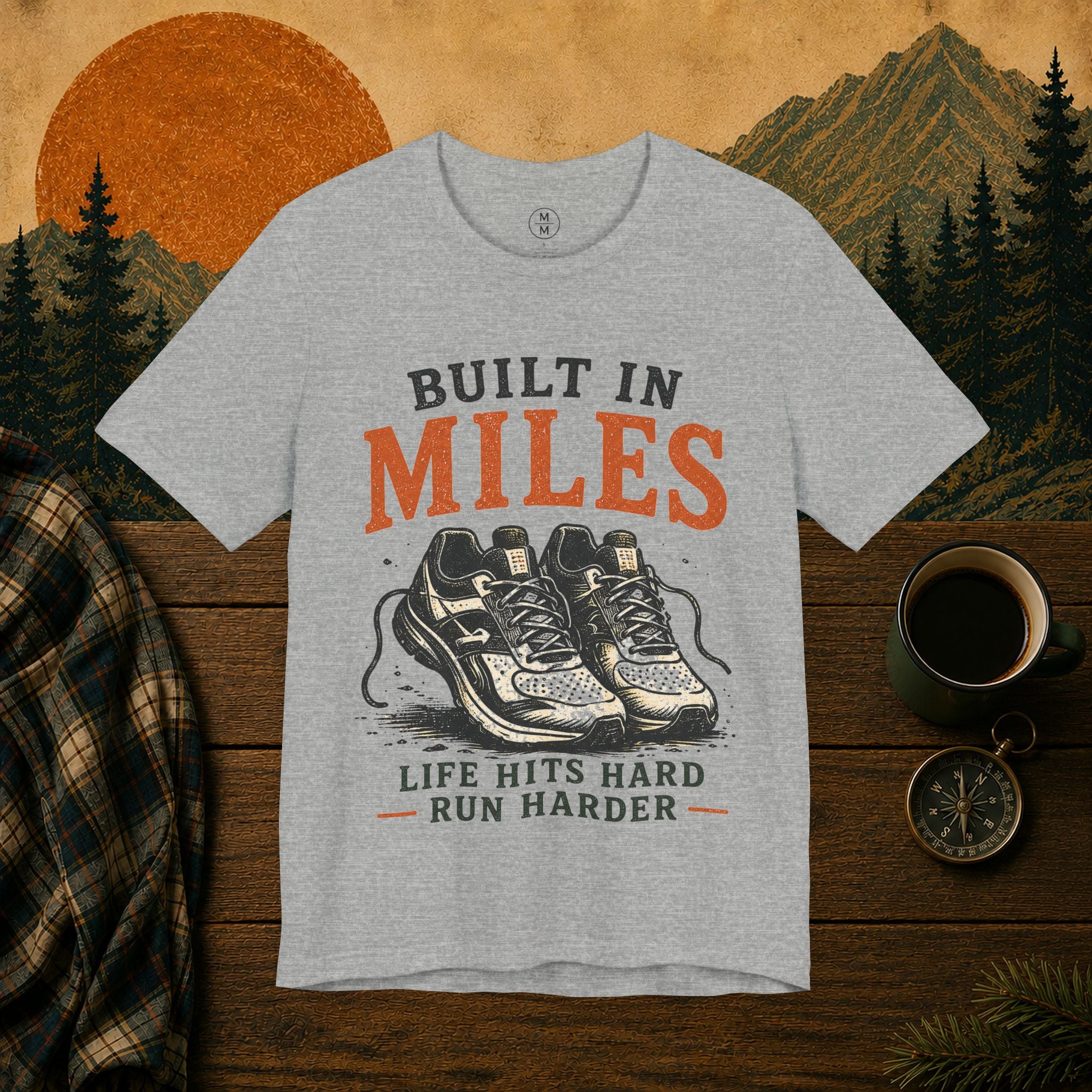 Built in Miles Running T-Shirt — "Life Hits Hard, Run Harder"