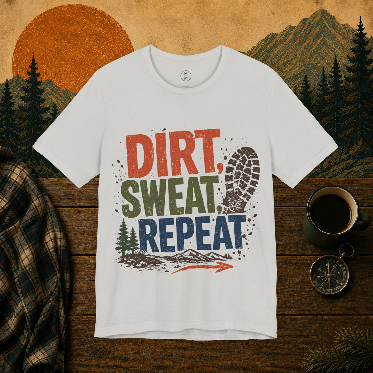 Dirt Sweat Repeat T-Shirt