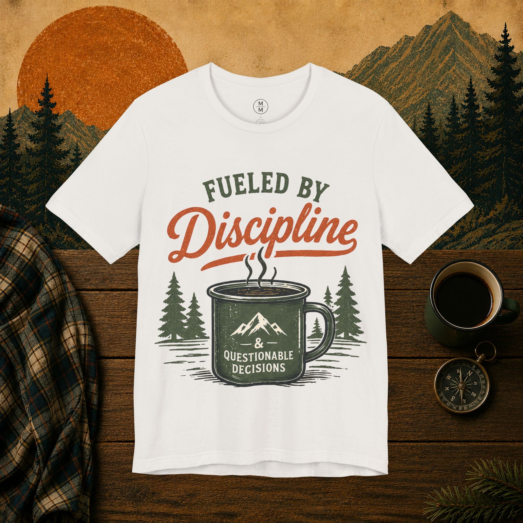 Fueled by Discipline Tee — 'Fueled by Discipline & Questionable Decisions' Camping Coffee T‑Shirt